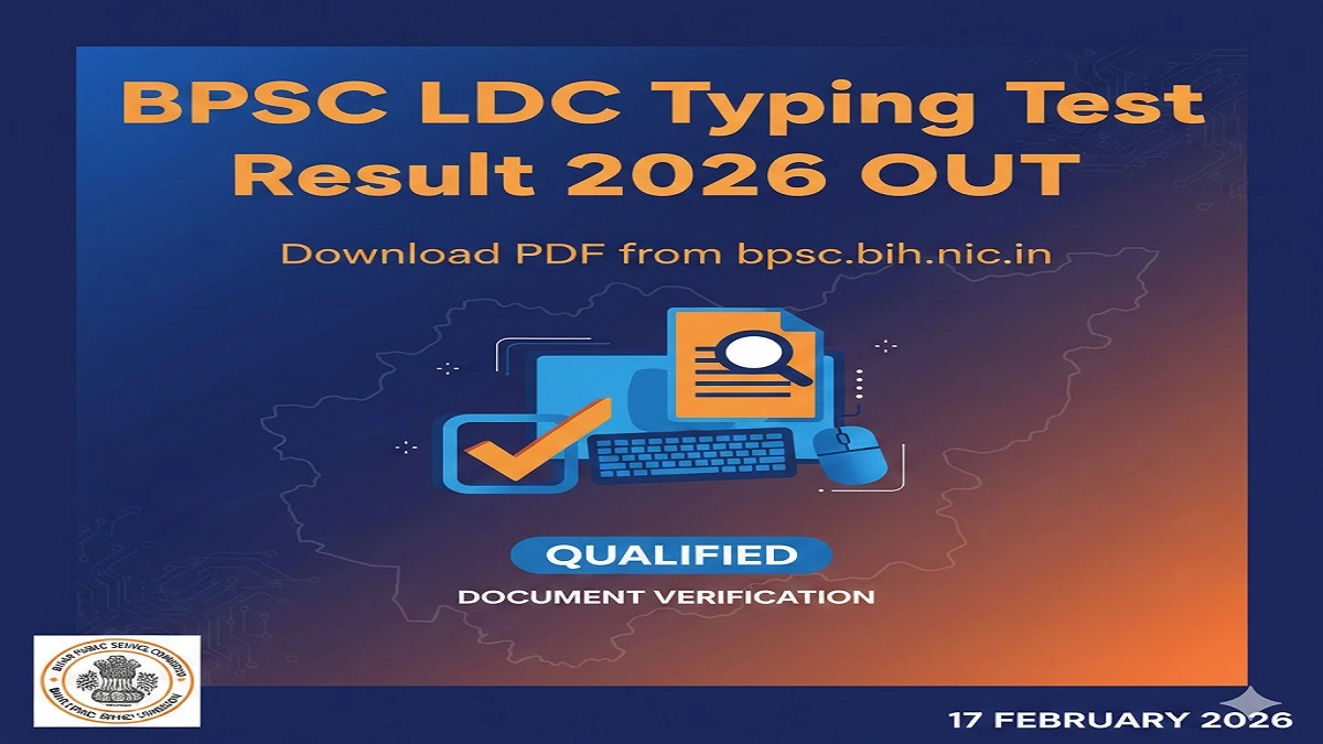 BPSC LDC Typing Test Result 2026 PDF released at bpsc.bih.nic.in for Advertisement No. 43/2025