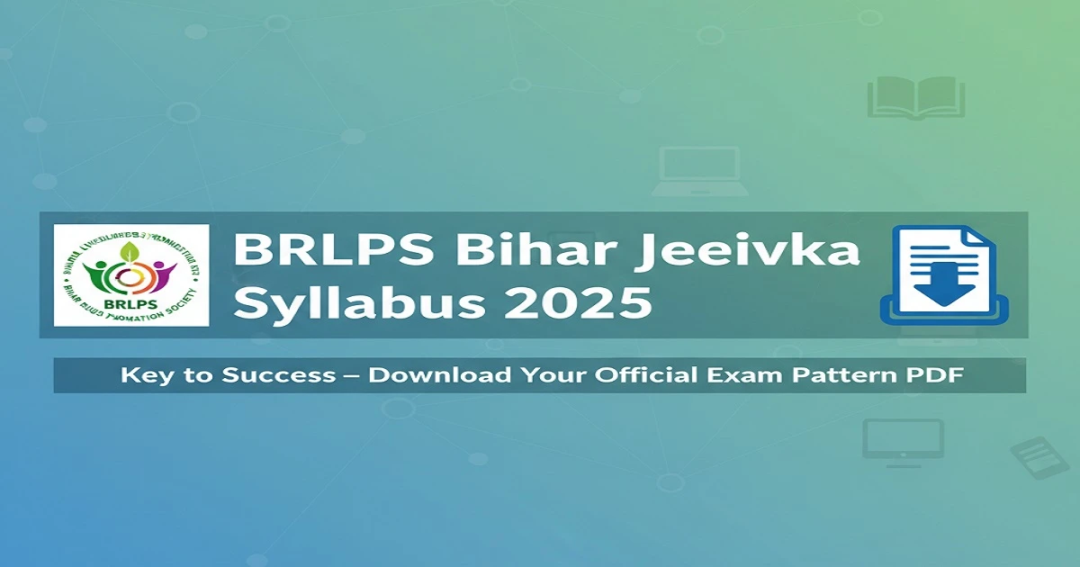 Official BRLPS Bihar Jeevika Syllabus 2025 PDF Download with Exam Pattern and Preparation Tips