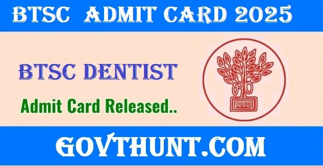 BTSC Dentist Admit Card 2025 Download Link at btsc.bihar.gov.in