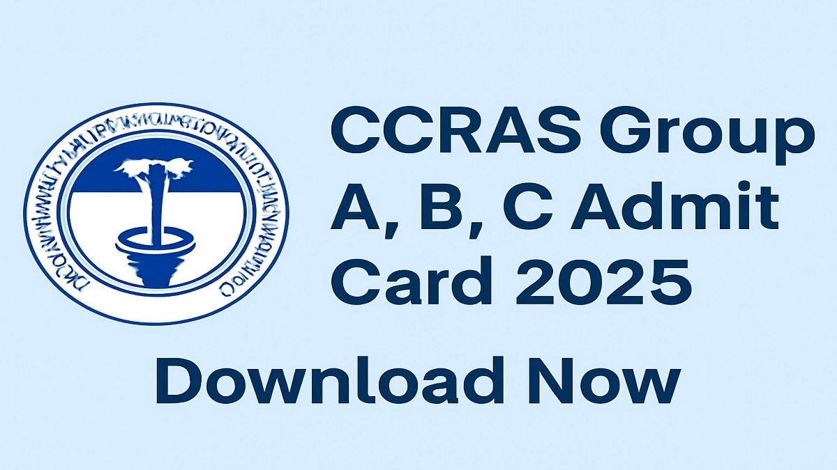 Download CCRAS Group A, B, C Admit Card 2025 from ccras.nic.in. Exam details and direct link available.