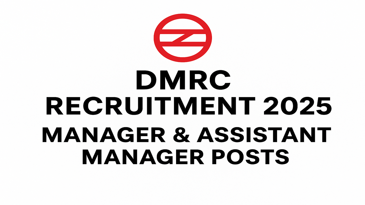 DMRC Recruitment 2025 – Manager & Assistant Manager Posts