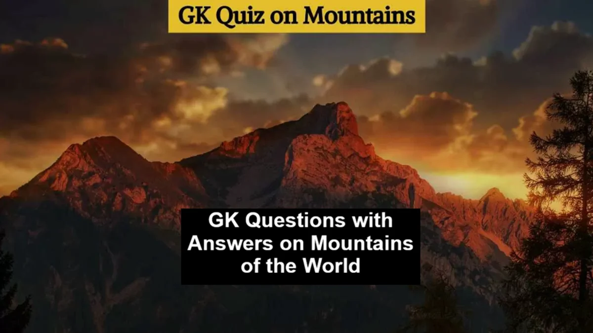 GK questions on mountains of the world