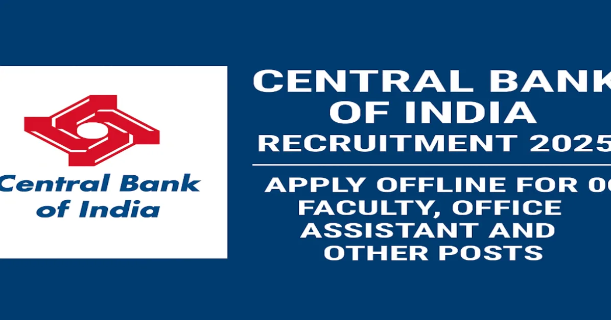 Central Bank of India Recruitment 2025 – Apply Offline for Faculty and Assistant Posts