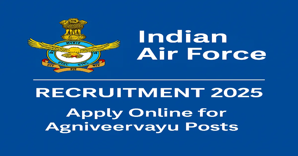 Indian Air Force Agniveervayu Recruitment 2025 – Apply Online for Agniveervayu Posts