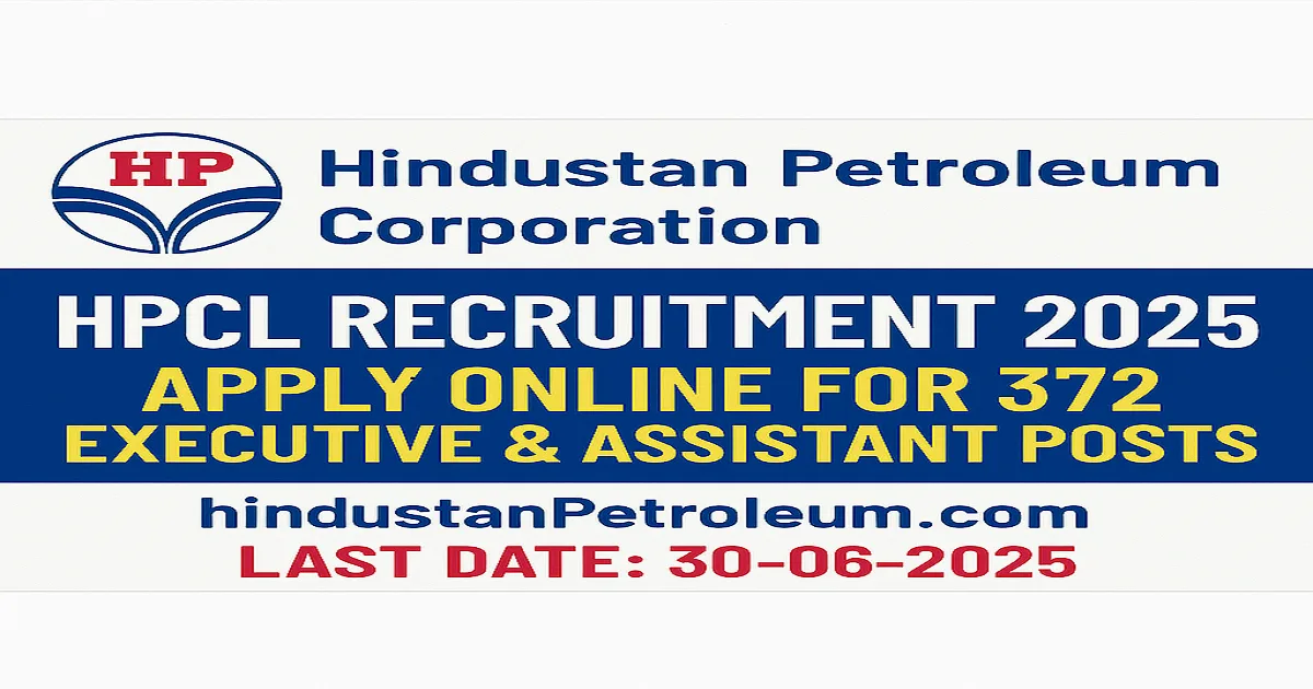 HPCL Recruitment 2025 Featured Banner HPCL Recruitment 2025 – Apply Online for 372 Executive and Assistant Posts Before 30 June 2025