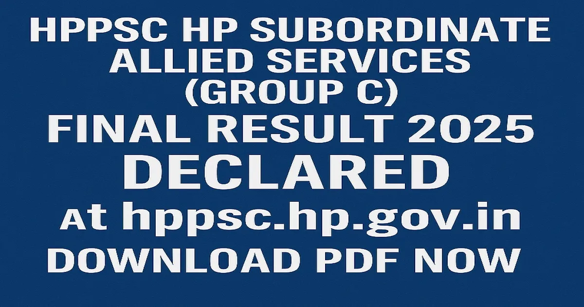 HPPSC Group C Final Result 2025 Declared Notification Banner|HPPSC HP Subordinate Allied Services (Group C) Final Result 2025 Declared Notification Graphic