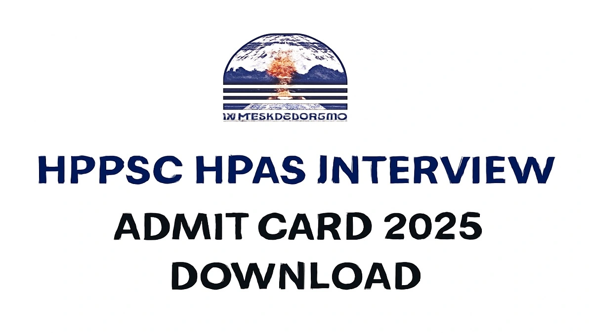HPPSC HPAS Interview Admit Card 2025 – Download Hall Ticket