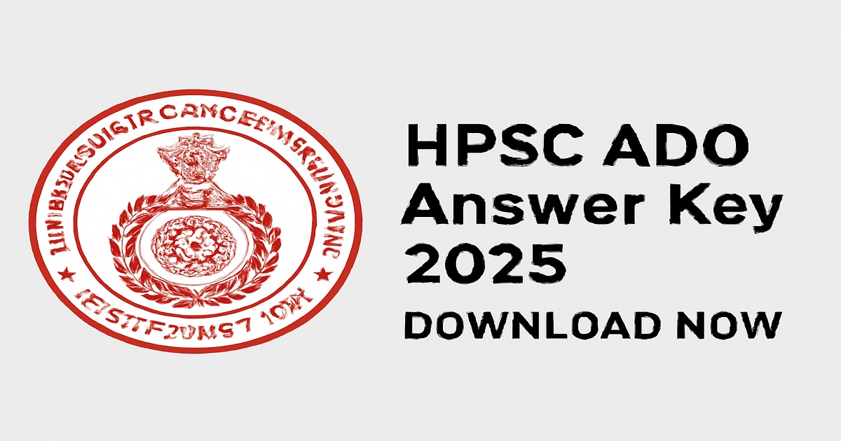 HPSC ADO Answer Key 2025 – Download Now