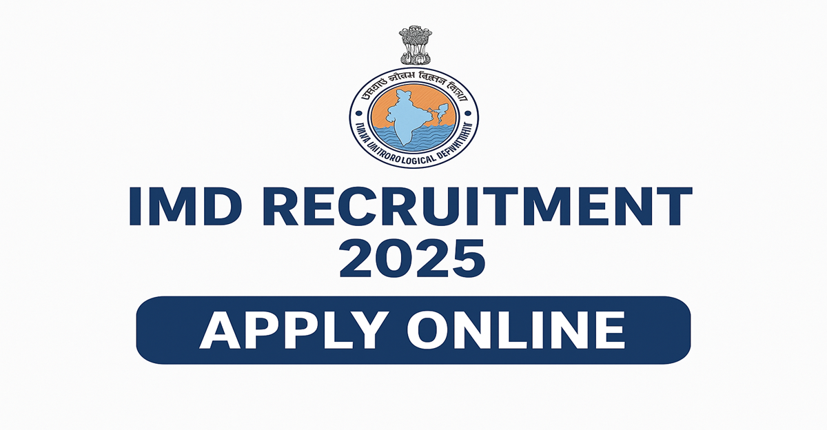 IMD Recruitment 2025 Apply Online for 134 Project Scientist and Assistant Posts