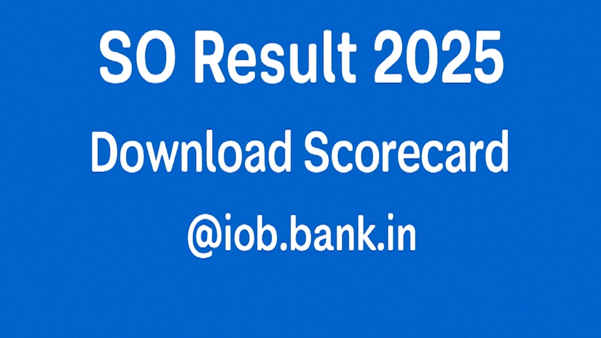 Indian Overseas Bank Specialist Officer Result 2025 – Check Scorecard @iob.bank.in