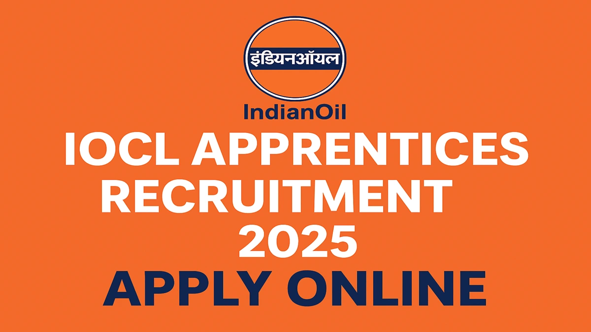 IOCL Apprentices Recruitment 2025 Notification – Apply Online for 2,756 Posts