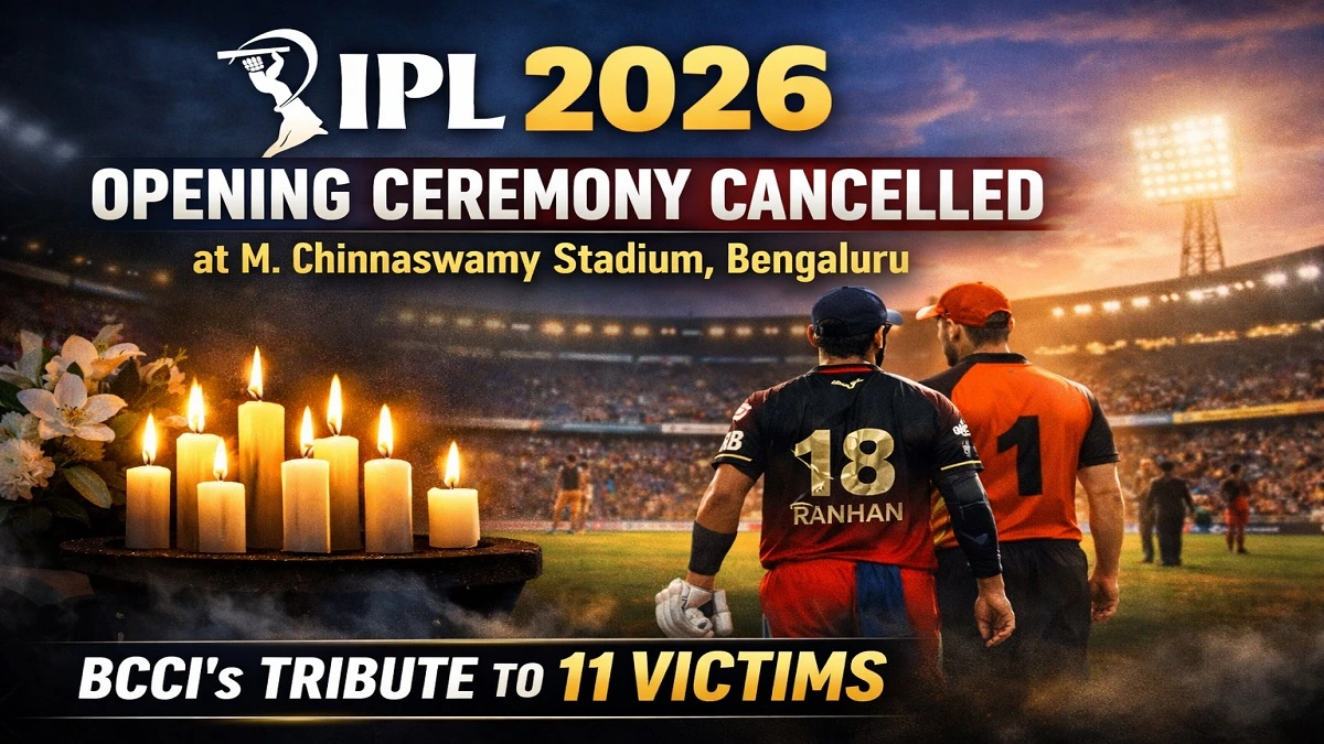 IPL 2026 opening ceremony skipped at M Chinnaswamy Stadium Bengaluru BCCI tribute to 11 victims