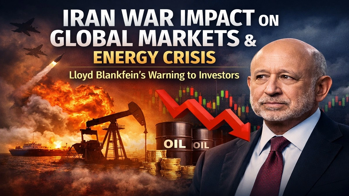 Iran war impact on global markets energy crisis warning by former Goldman Sachs CEO Lloyd Blankfein investors alert