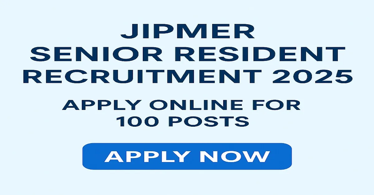 JIPMER Senior Resident Recruitment 2025 Apply Online