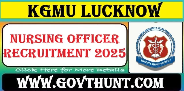 KGMU Nursing Officer Recruitment 2025 – Apply Online for 733 Posts