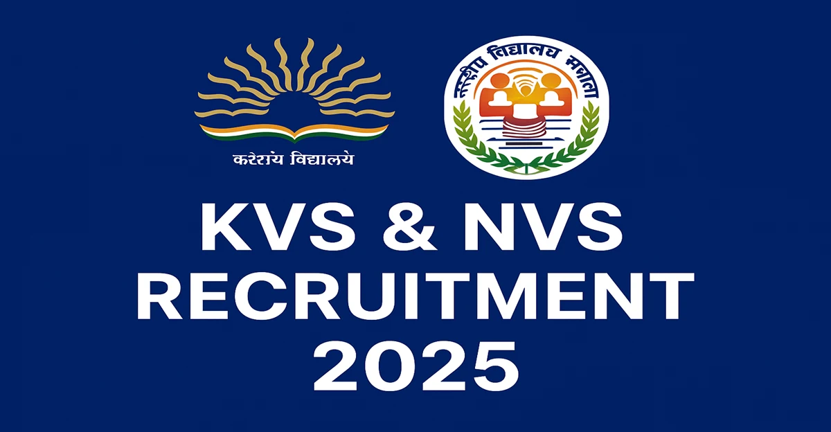 KVS & NVS Teaching and Non-Teaching Recruitment 2025 – Apply Online for 10,000+ Posts