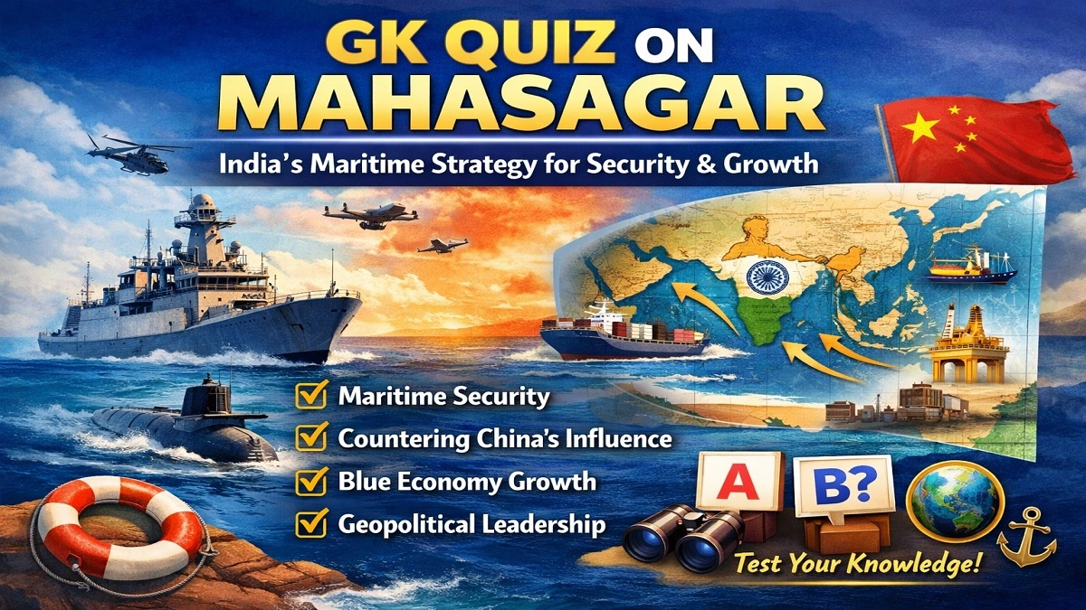 MAHASAGAR GK Quiz on India Maritime Strategy Indo-Pacific SAGAR Expansion 2026