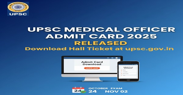 Download UPSC Medical Officer Admit Card 2025 - Hall Ticket Available Now