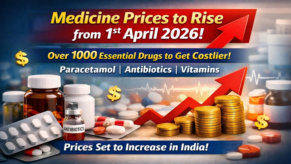 1 अप्रैल 2026 से भारत में 1000 से ज्यादा जरूरी दवाओं की कीमतों में बढ़ोतरी