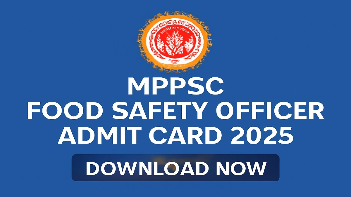 MPPSC Food Safety Officer Admit Card 2025 Download Hall Ticket for Exam on 14 December