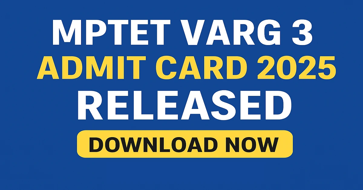 MPTET Varg 3 Admit Card 2025 Download Link at esb.mp.gov.in