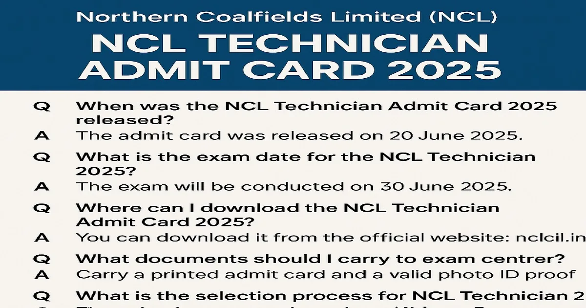 NCL Technician Admit Card 2025 FAQs with key dates and instructions on a clean infographic layout.