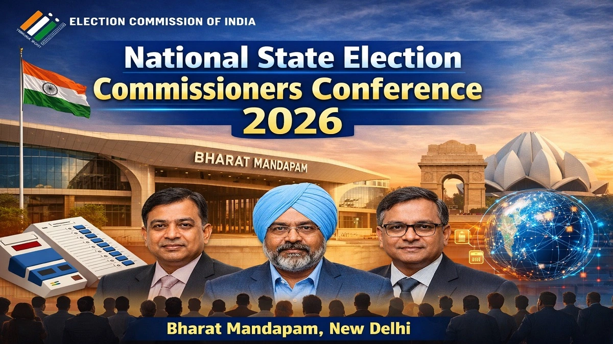 भारत मंडपम नई दिल्ली में 25 वर्षों बाद आयोजित राष्ट्रीय राज्य निर्वाचन आयुक्त सम्मेलन 2026