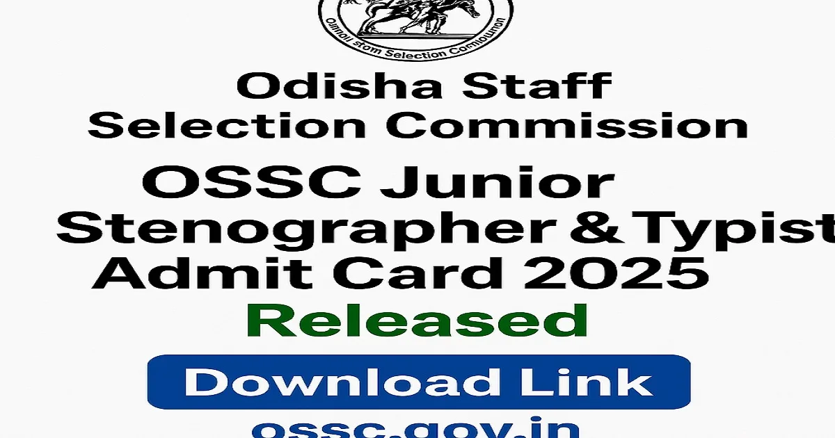 OSSC Junior Stenographer and Typist Admit Card 2025 Released Download Link