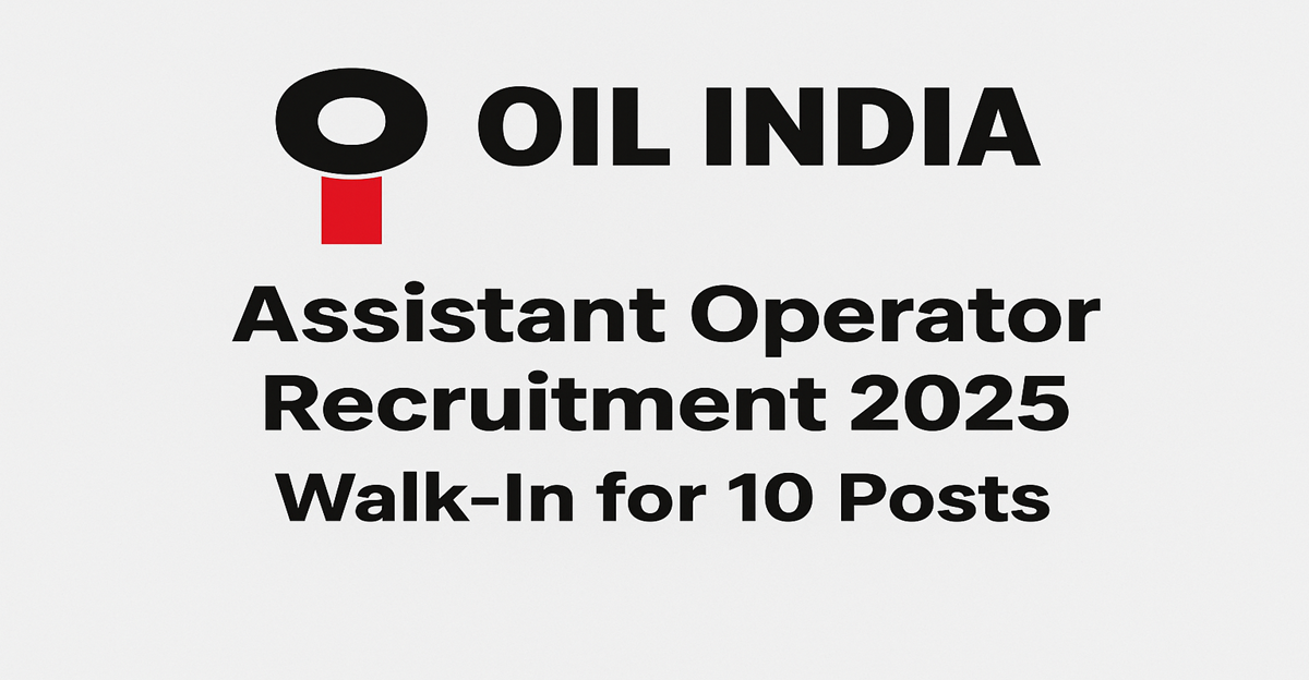 Oil India Limited invites applications for 10 Assistant Operator posts; walk-in interview on 03 December 2025 for 10th pass candidates.