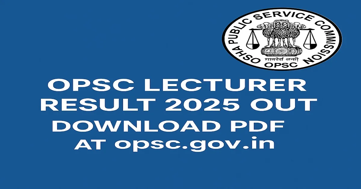 OPSC Lecturer Result 2025 Out notification with official OPSC logo and download link.