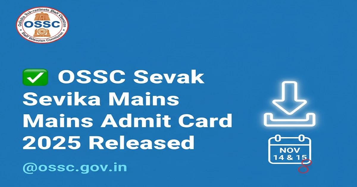 OSSSC Sevak Sevika Mains Admit Card 2025 Download