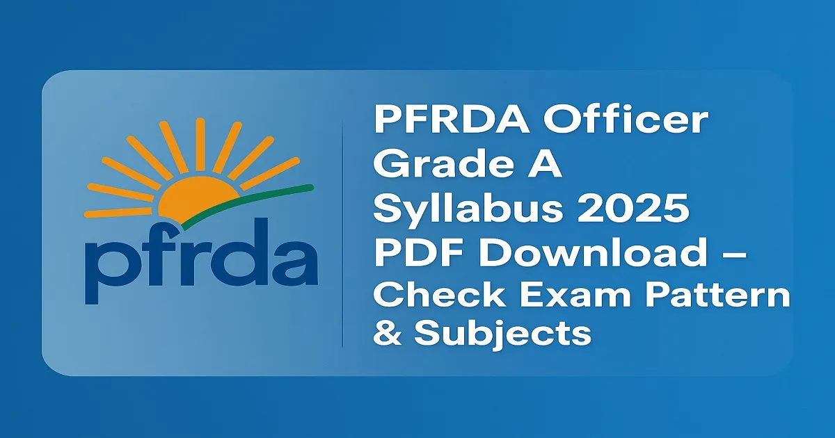 PFRDA Officer Grade A Syllabus 2025 PDF Download with Logo