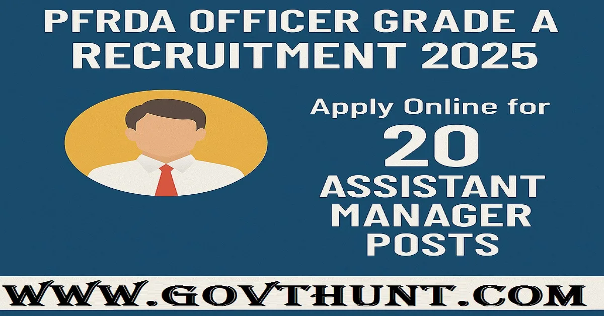 PFRDA Recruitment 2025 Featured Image PFRDA Officer Grade A Recruitment 2025 – Apply Online for 20 Assistant Manager Posts