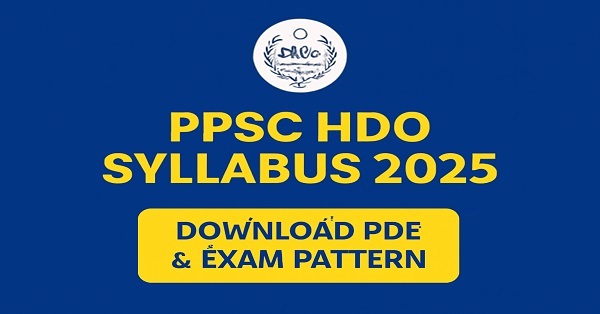 Official PPSC HDO Syllabus 2025 PDF download with exam pattern and preparation guide.