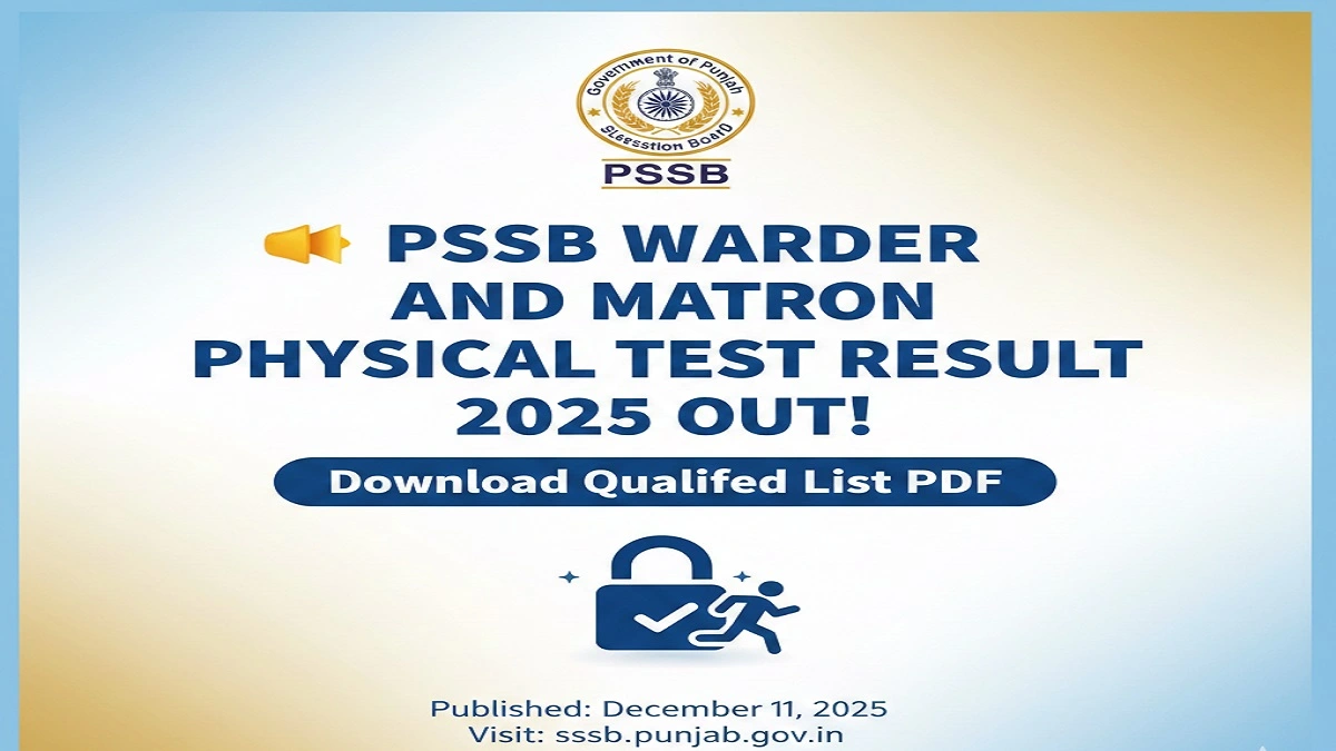 PSSSB Warder Matron Physical Test Result 2025 - Check Online