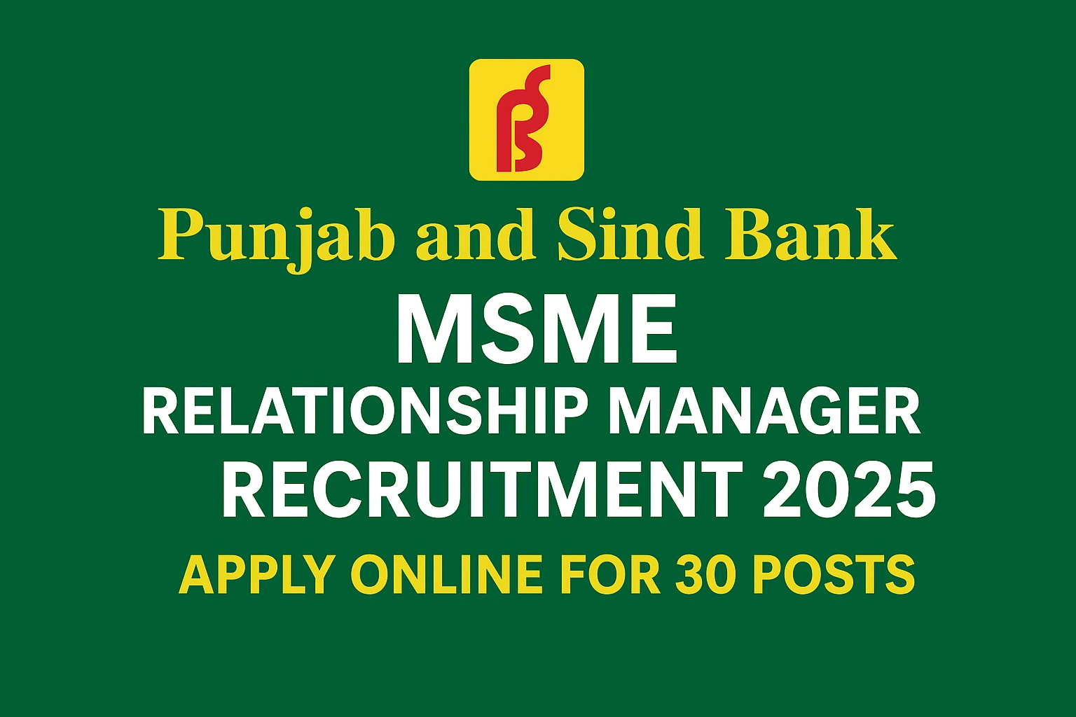 Punjab and Sind Bank Recruitment 2025 – Apply Online for 30 Posts