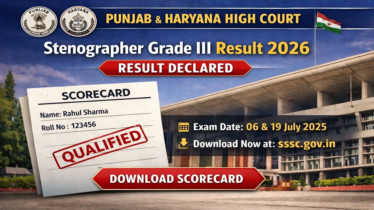 Punjab and Haryana High Court Stenographer Grade III Result 2026 Scorecard
