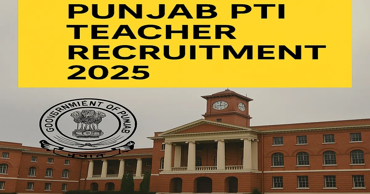 Punjab PTI Teacher Recruitment 2025 – Government Logo with Academic Institution in Background