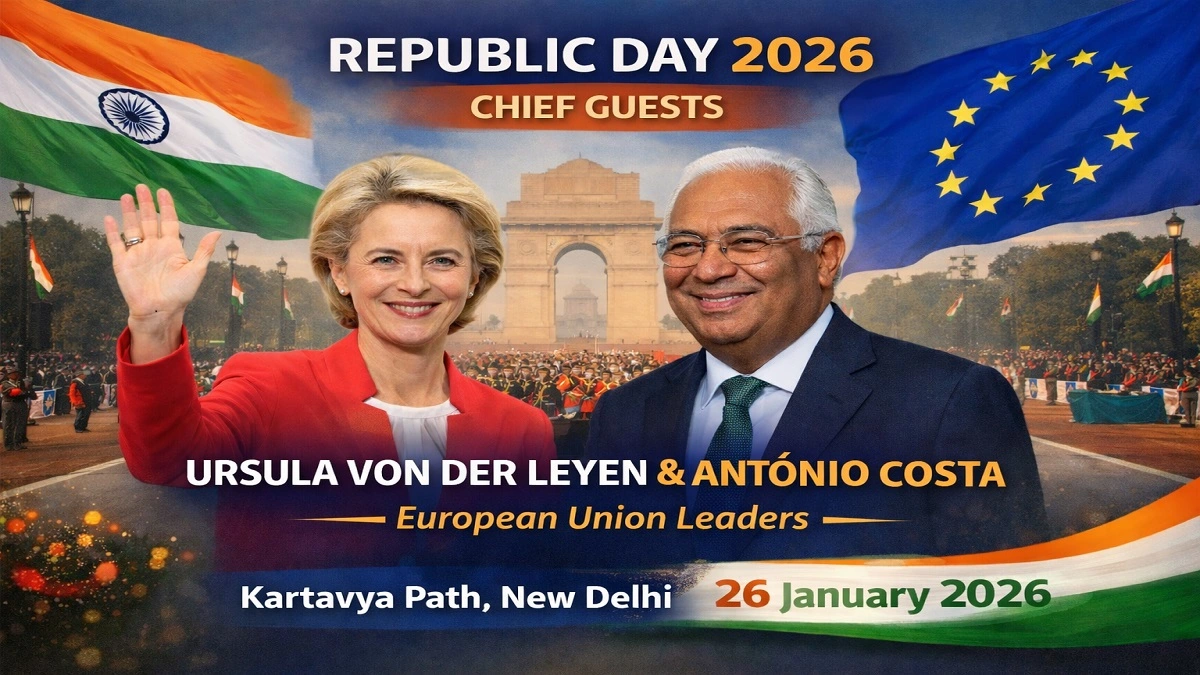  गणतंत्र दिवस 2026 के मुख्य अतिथि उर्सुला वॉन डेर लेयेन और एंटोनियो कोस्टा कर्तव्य पथ पर
