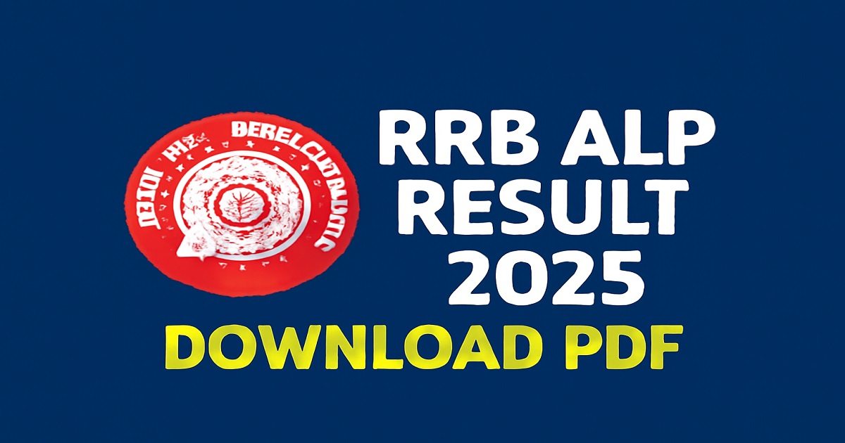 RRB ALP Result 2025 – Check and Download Your Result PDF