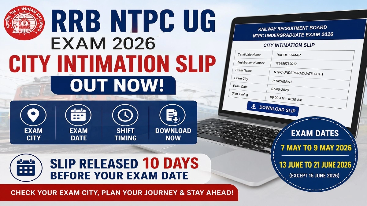 RRB NTPC UG Exam City Intimation Slip 2026 download online check exam city date shift details