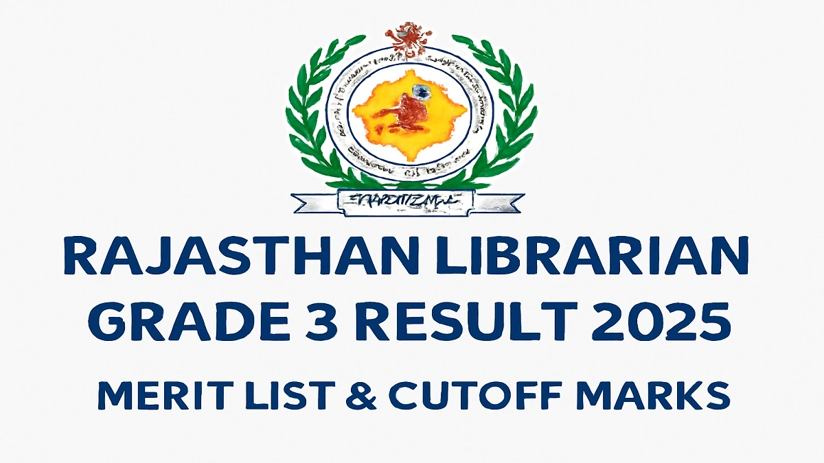 Rajasthan Librarian Grade 3 Result 2025 - Download Merit List and Check Cutoff Marks for Document Verification