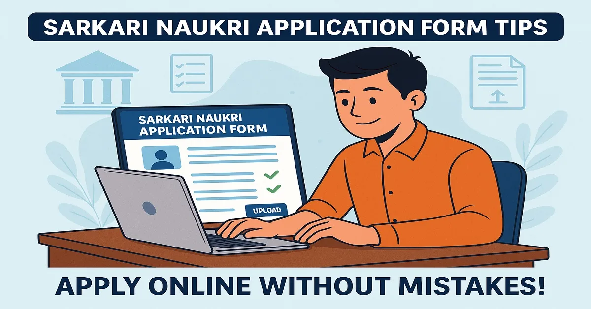Young candidate filling Sarkari Naukri Application Form Tips