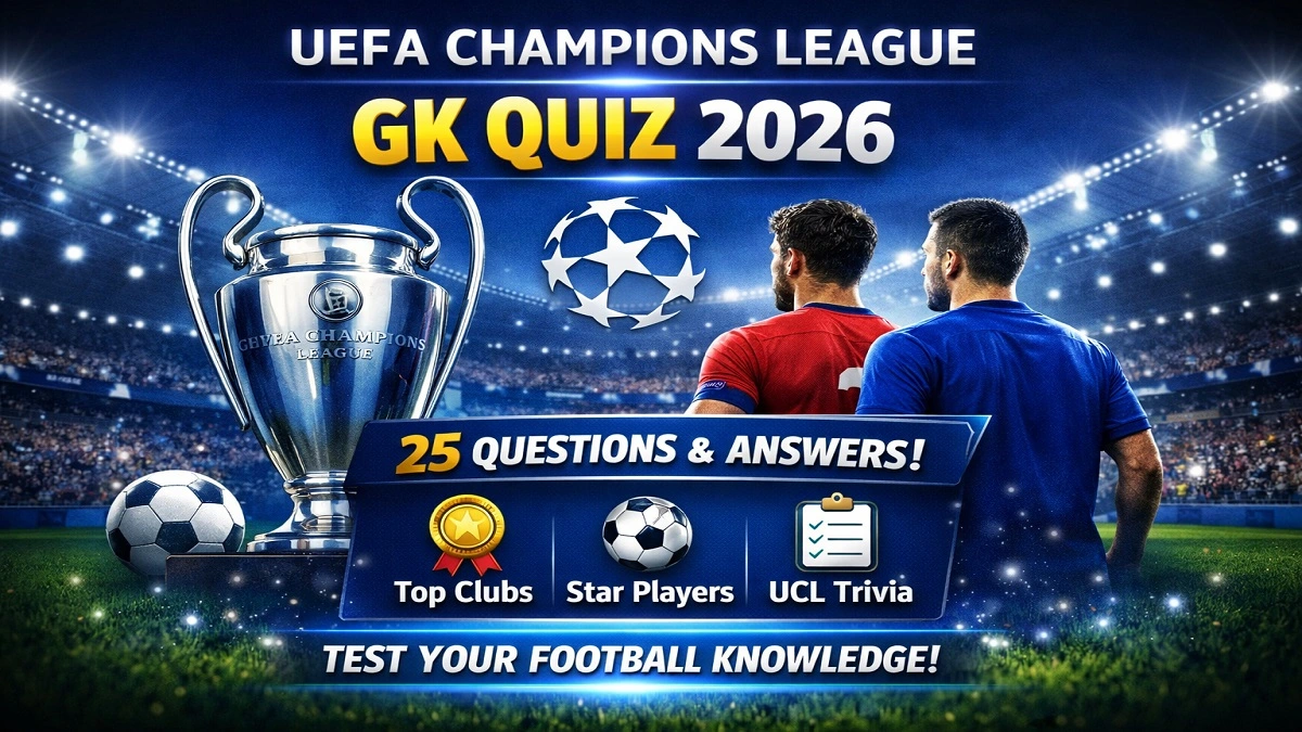 UEFA Champions League football GK quiz 2026 with 25 multiple-choice questions and answers for learners and football fans