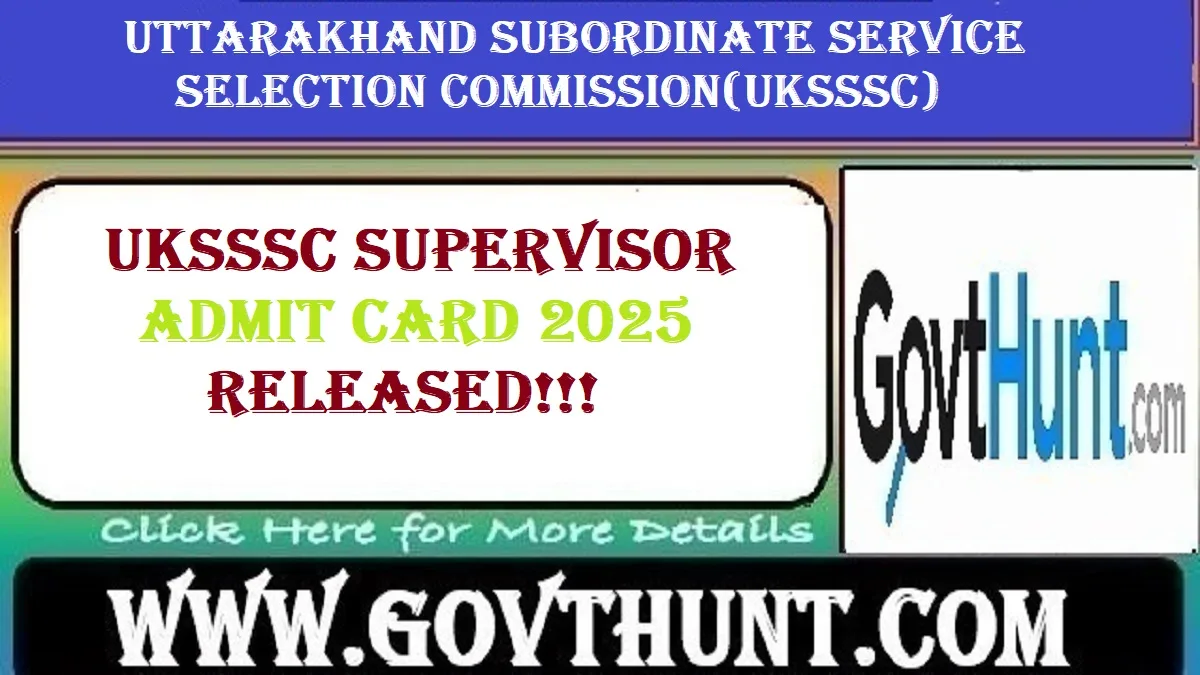 UKSSSC Supervisor Admit Card 2025 Download Link at sssc.uk.gov.in