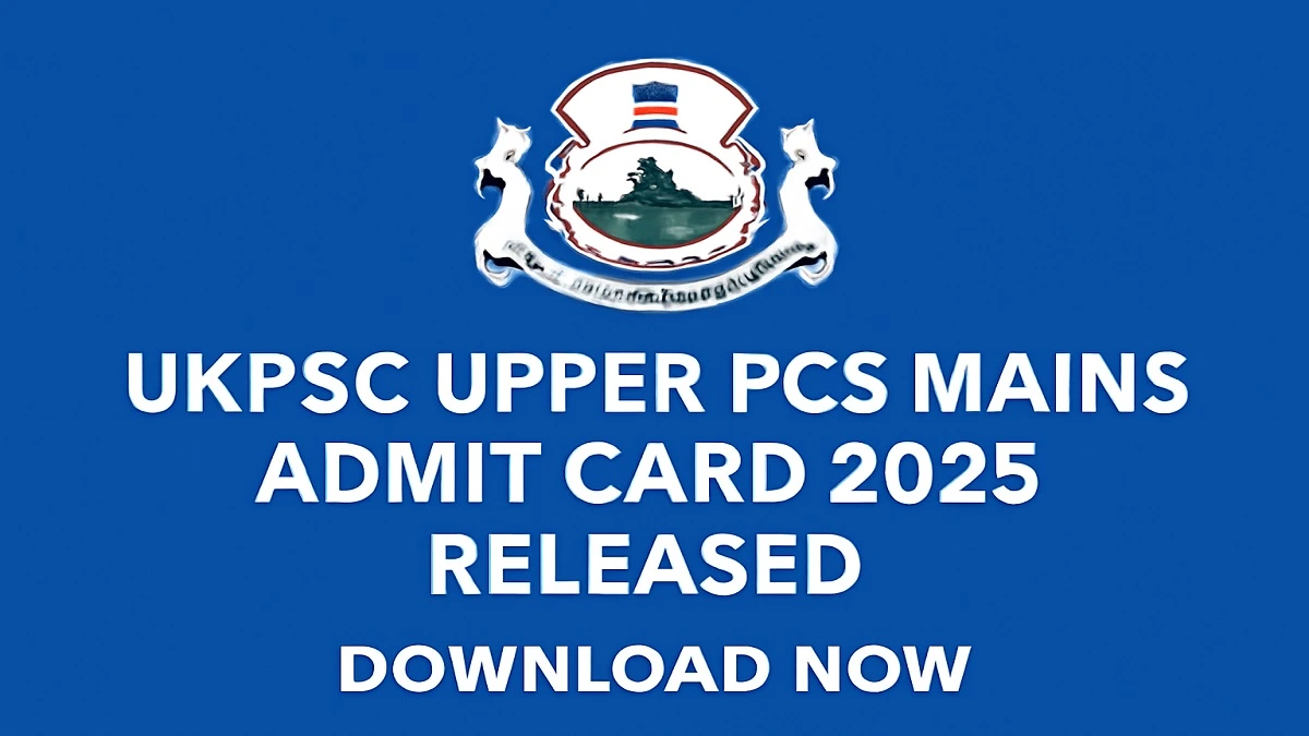 UKPSC Upper PCS Mains Admit Card 2025 Download – Hall Ticket