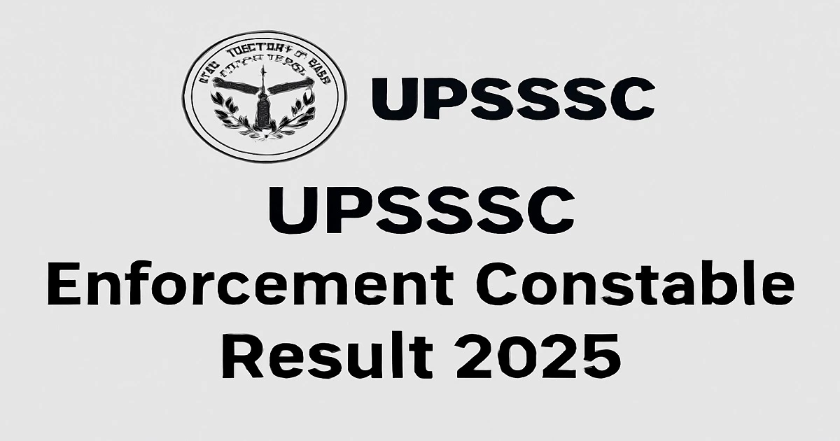 UPSSSC Enforcement Constable Result 2025 - Check and Download Your Scorecard