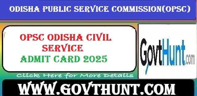 "OPSC Odisha Civil Services Admit Card 2025 Download Link Available"