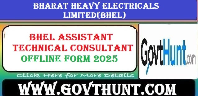 "BHEL Assistant Technical Consultants Recruitment 2025 – Apply Offline for 41 Posts"